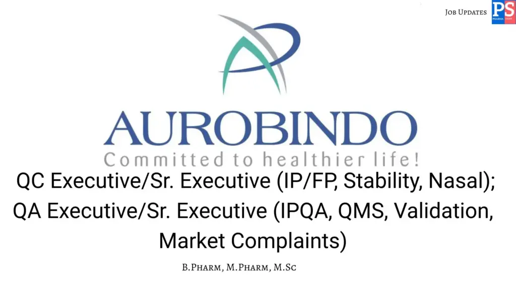 Aurobindo walk-in QC & QA Executive