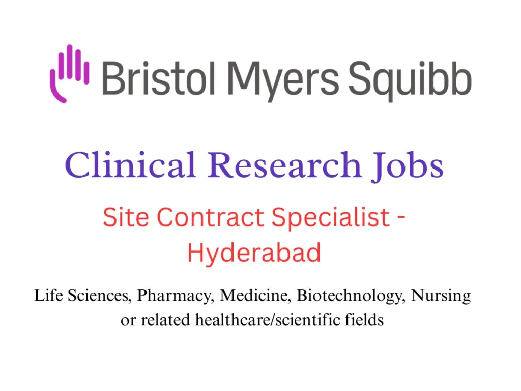 BMS Hiring Site Contract Specialist in Hyderabad – Clinical Research Career