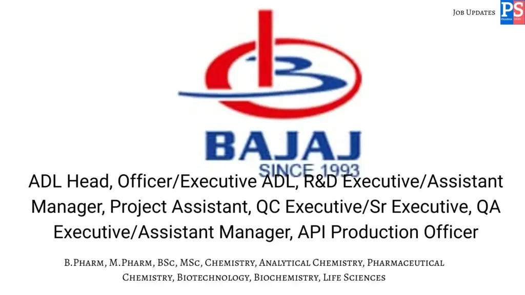 Bajaj Hiring R&D, QA, QC, and API production