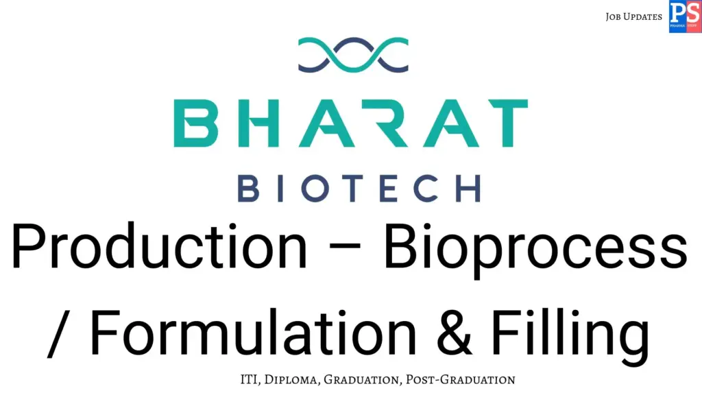 Bharat Biotech walk‑in Production – Bioprocess / Formulation & Filling