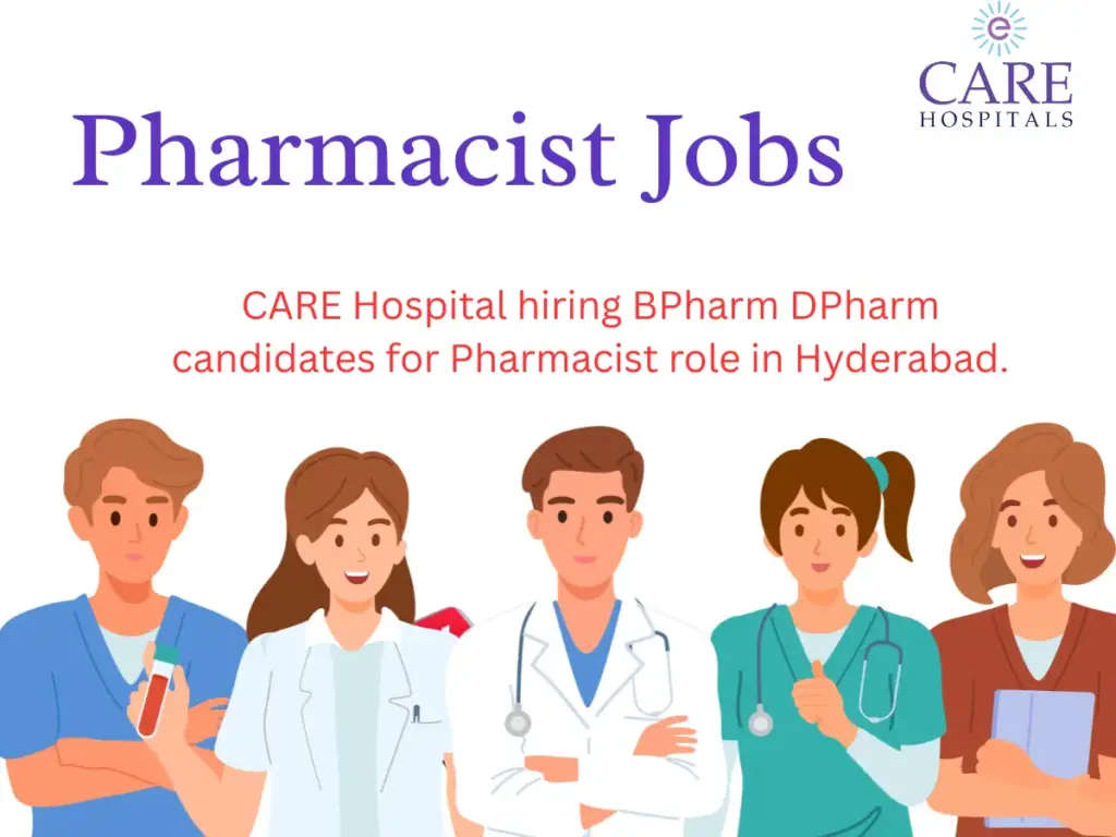 CARE Hospital Hiring Pharmacist in Hyderabad