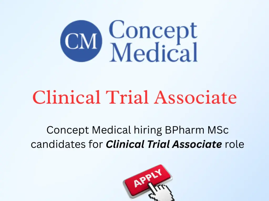 Concept Medical hiring BPharm MSc candidates for Clinical Trial Associate role