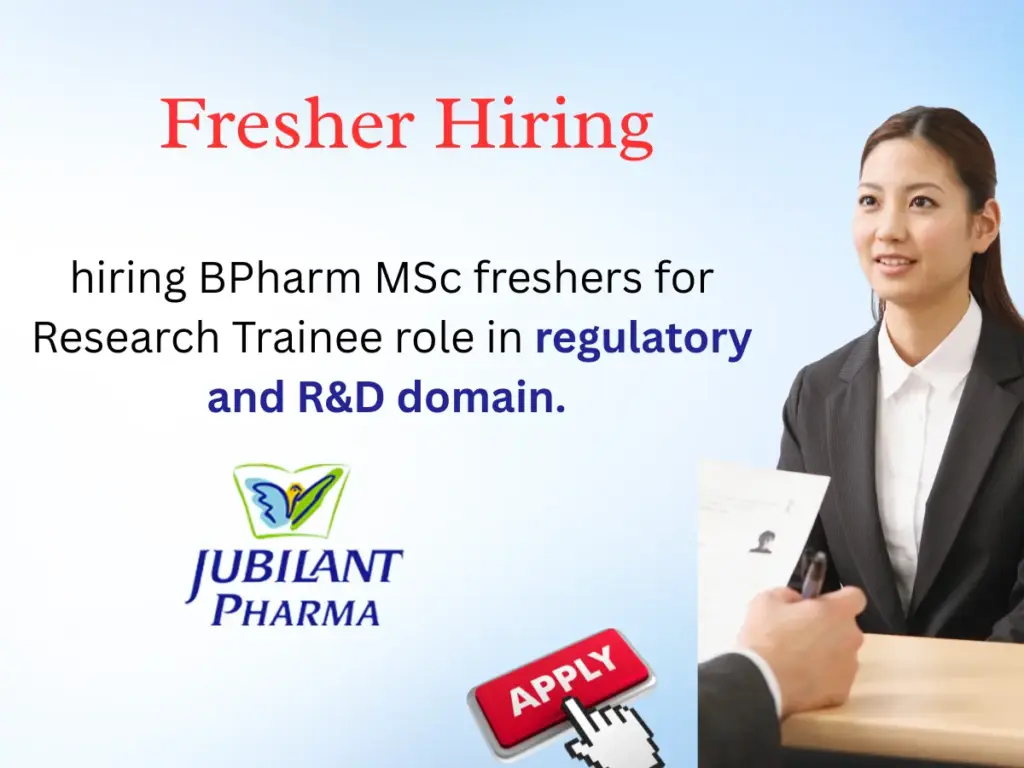 Freshers Pharma R&D Regulatory Hiring at Jubilant Pharma