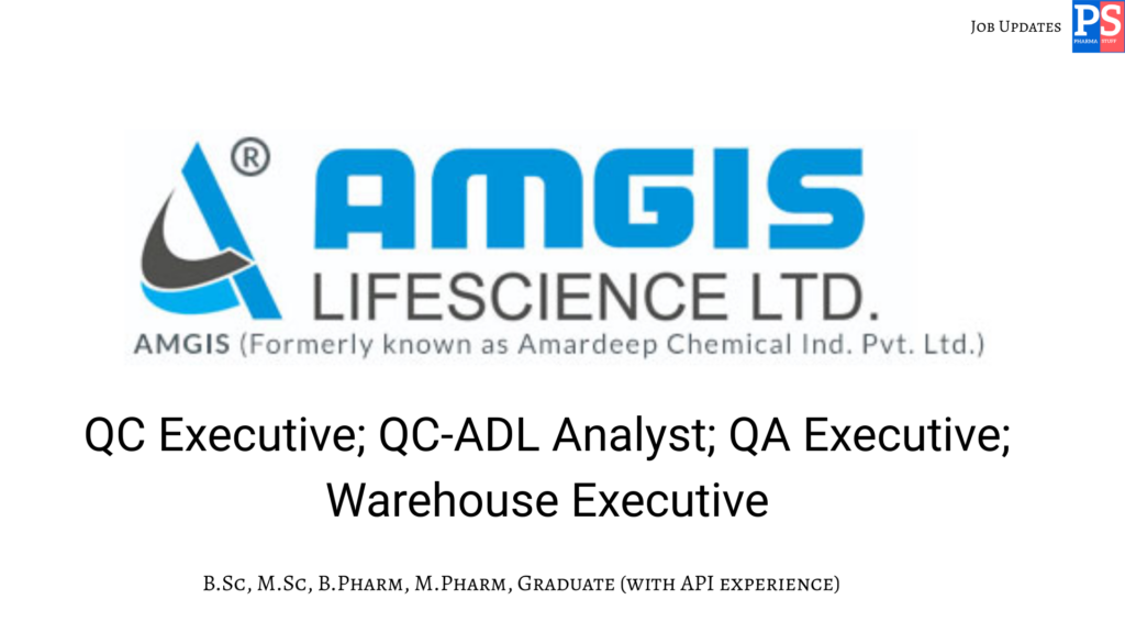 Amgis Hiring QC, ADL, QA & Warehouse