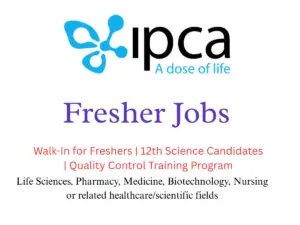 Ipca Laboratories Walk In for Freshers 12th Science Candidates Quality Control Training Program 1