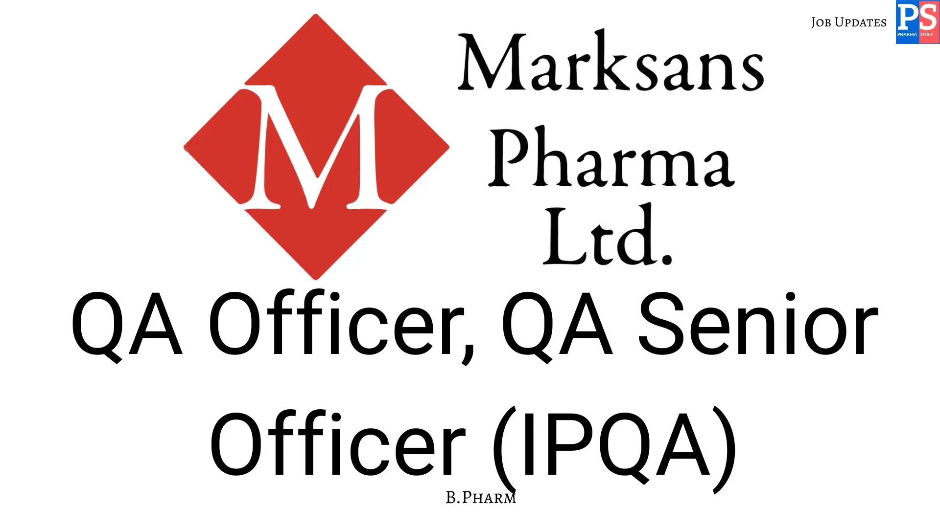 Pharma Biotech Job search & Career 14 Marksans Hiring QA IPQA Officer