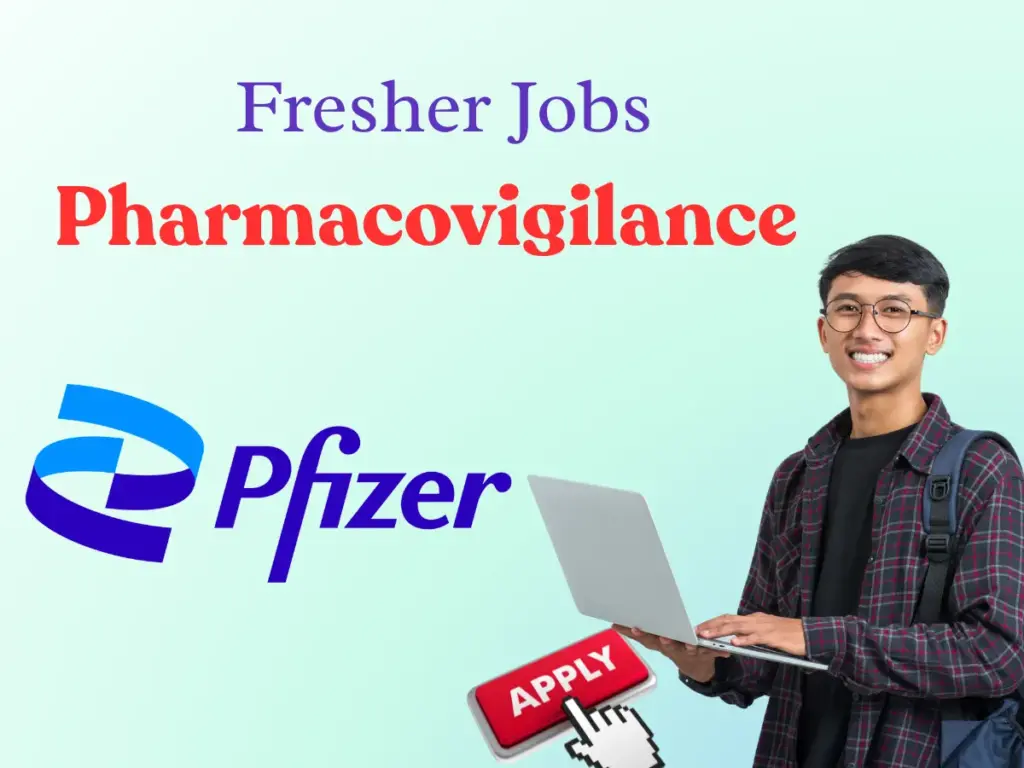 Freshers Pharmacovigilance Jobs at Pfizer Healthcare