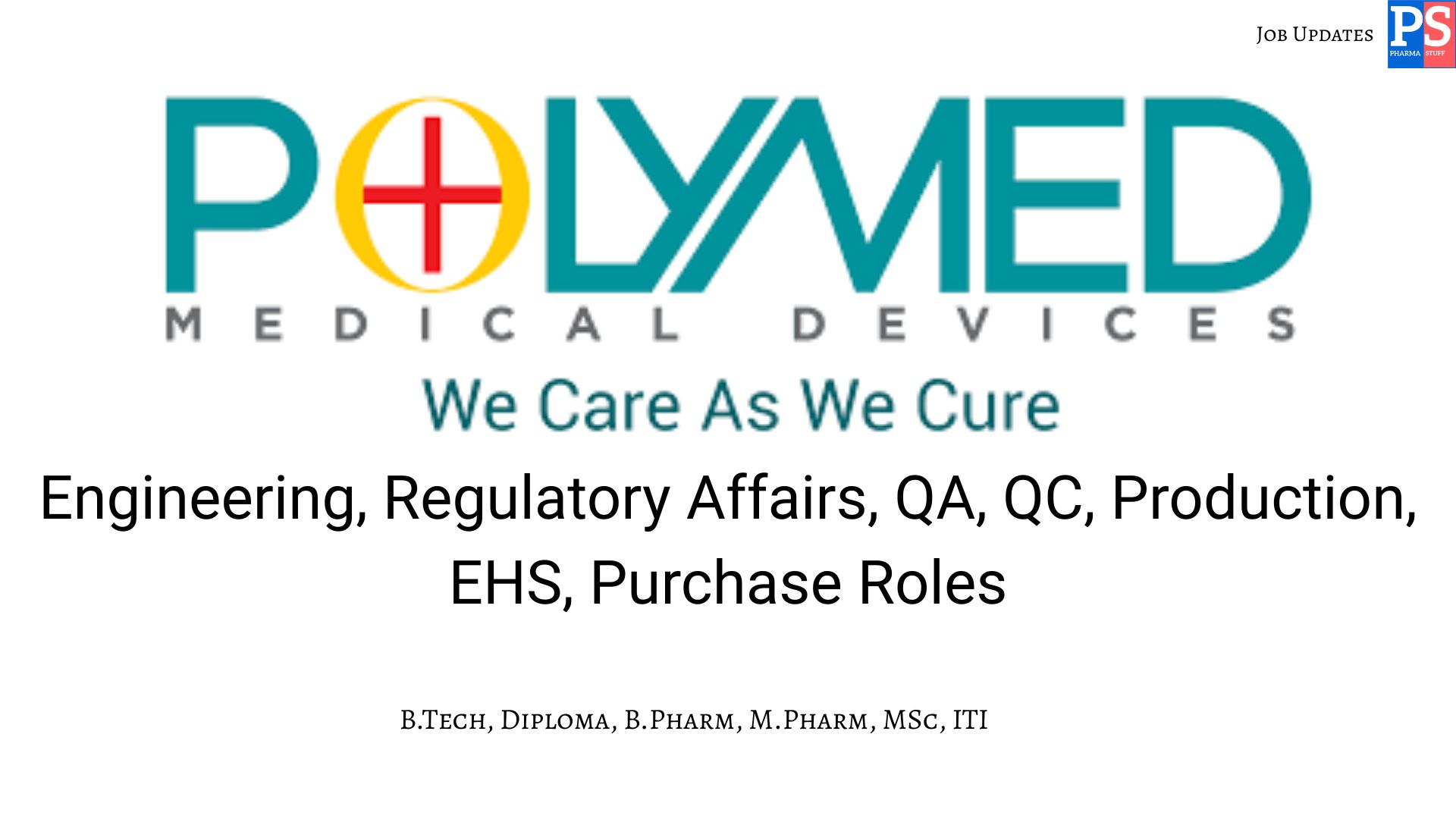 Poly Medicure Hiring Engineering Regulatory Affairs QA QC Production EHS Purchase