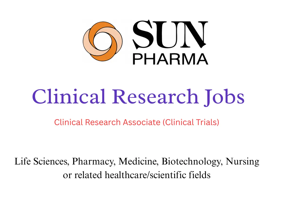 Pharma Biotech Job search & Career 19 Sun Pharma Hiring Clinical Research Associate Clinical Trials – Hyderabad