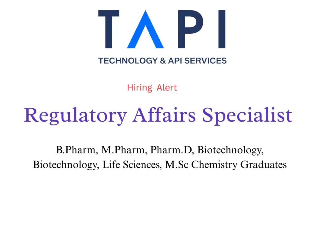 TAPI Hiring Regulatory Affairs Specialist – DMF & eCTD Submissions