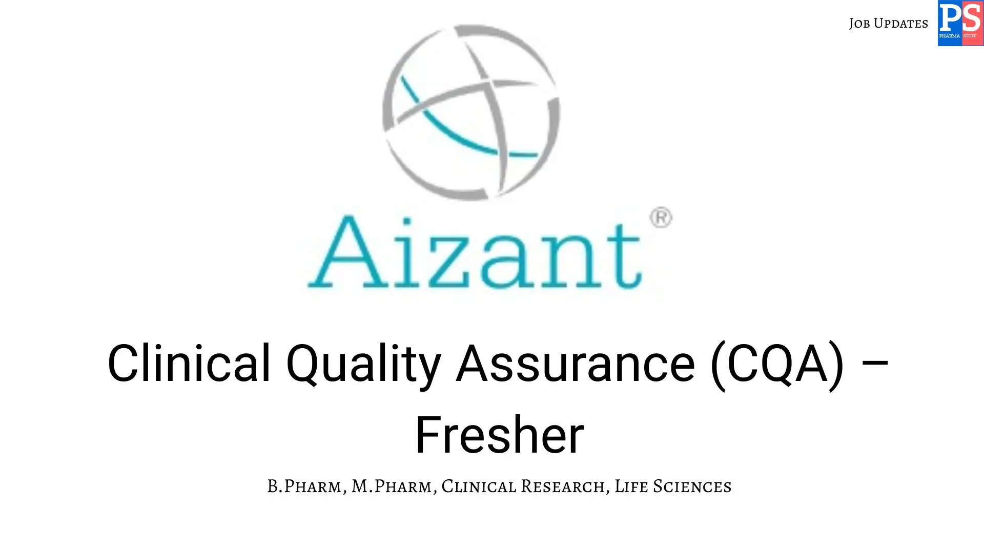 Pharma Biotech Job search & Career 14 Aizant Hiring Clinical Quality Assurance