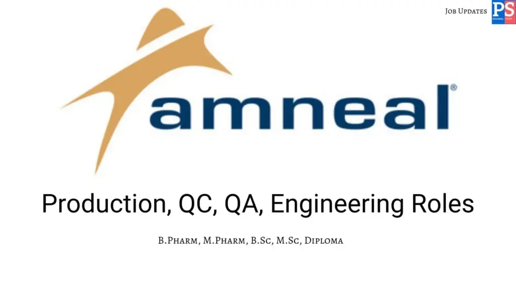 Amneal walk-in Production, QC, QA, Engineering