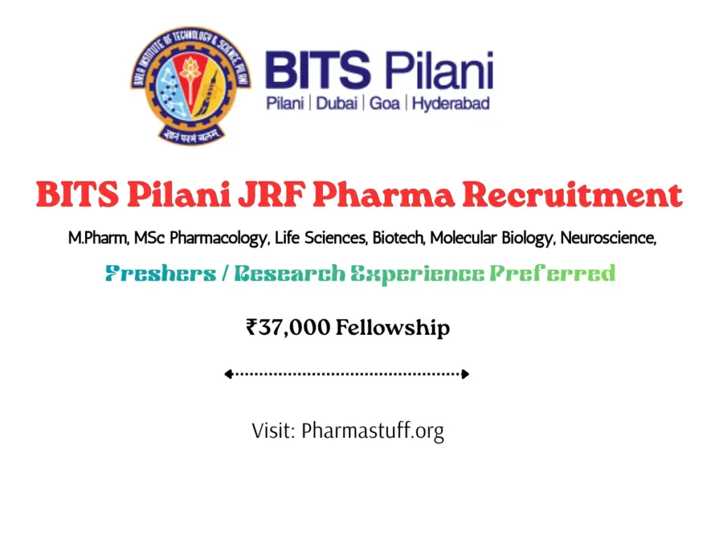 BITS Pilani JRF – ₹37,000 Fellowship for Pharma Candidates