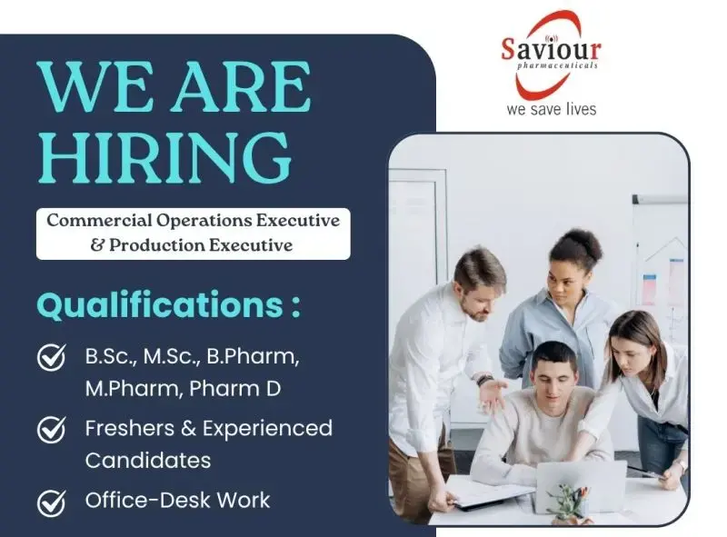 BSc, MSc, B Pharm, M Pharm, Pharm D Fresher Hiring Saviour Pharmaceuticals