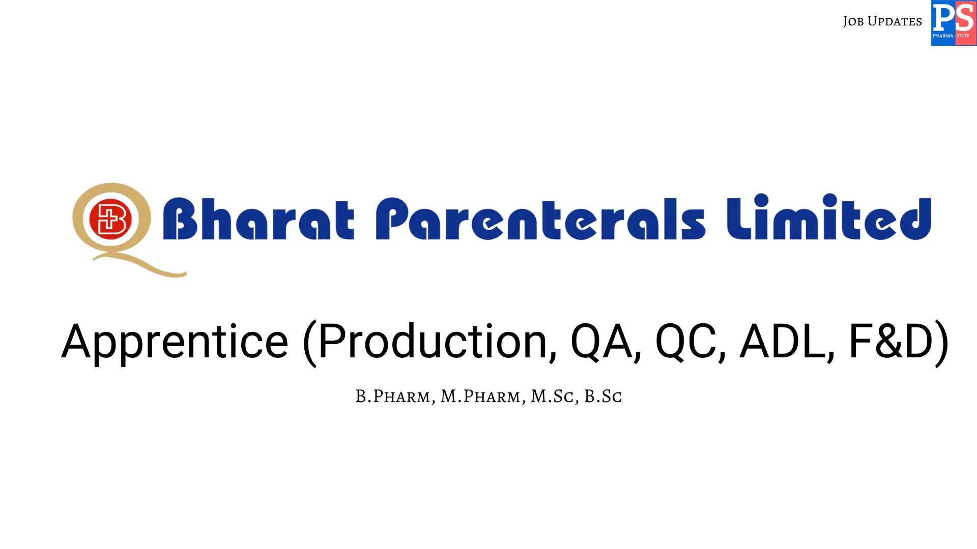 Bharat Parenterals Walk In Production QA QC ADL FD