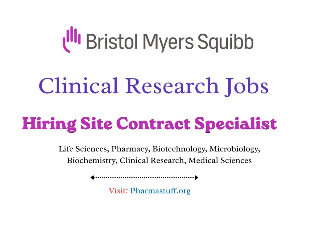 Bristol Myers Squibb Hiring Site Contract Specialist | Clinical Research Role