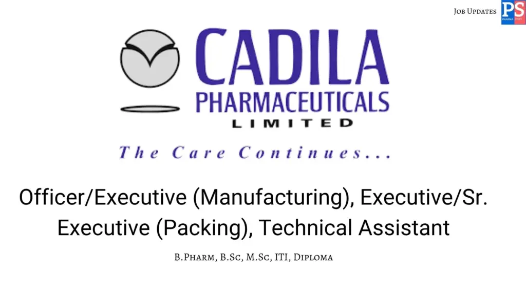 Cadila Hiring Injectable Manufacturing & Packing