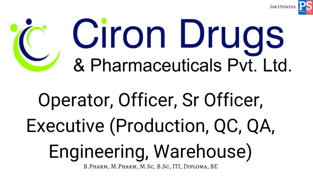 Ciron Drugs walk-in Production, QC, QA