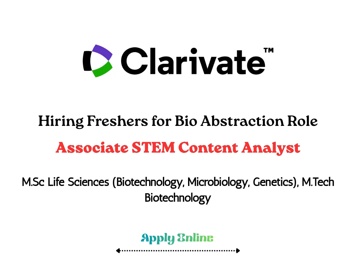 Pharma Biotech Job search & Career 10 Clarivate Hiring Freshers for Bio Abstraction Roles – Associate STEM Content Analyst Opportunity in Chennai
