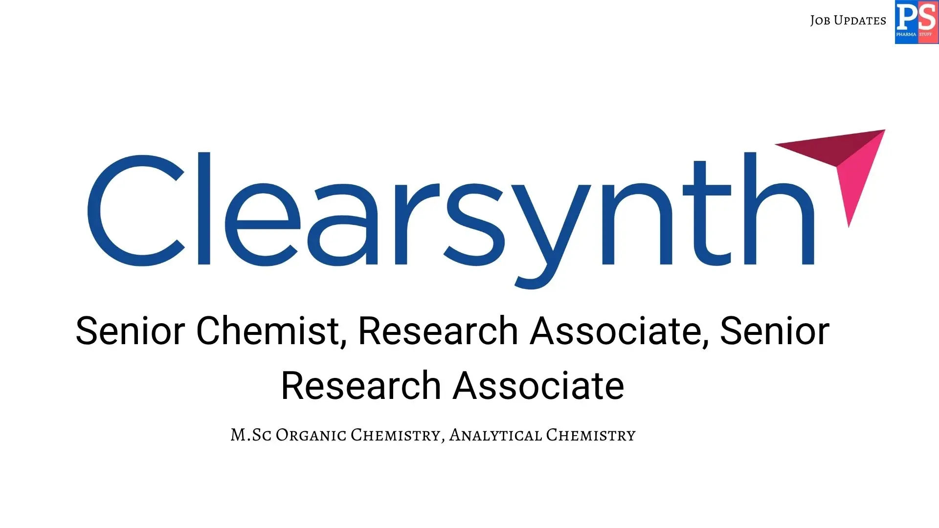 Clearsynth Hiring Research Associate Senior Chemist 1