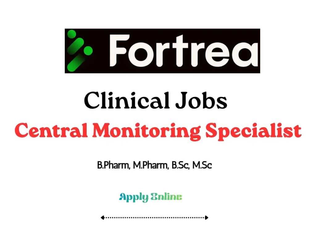 Fortrea Central Monitoring Specialist Jobs Apply