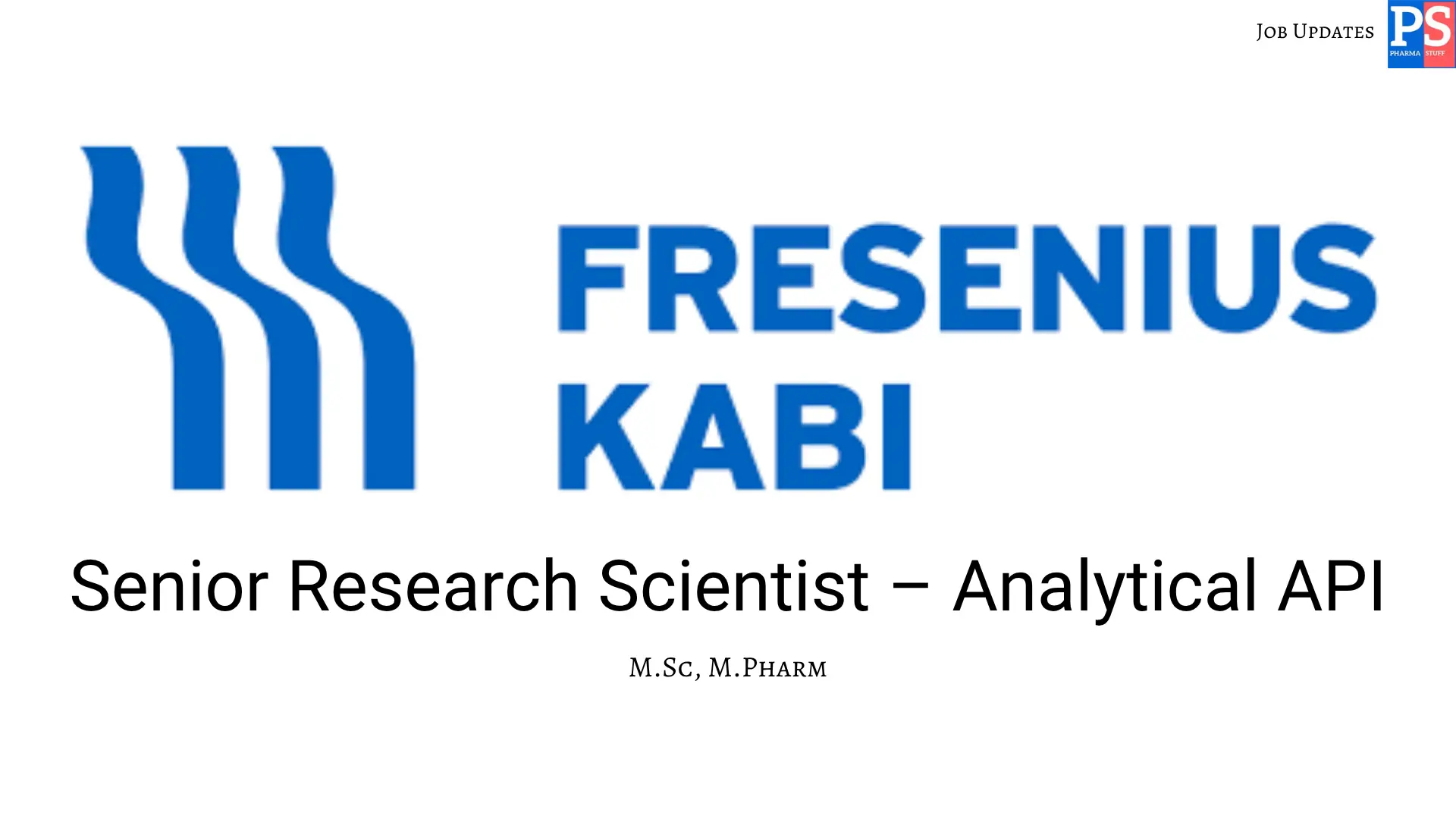 Pharma Biotech Job search & Career 8 Fresenius Kabi Hiring Senior Research Scientist Analytical