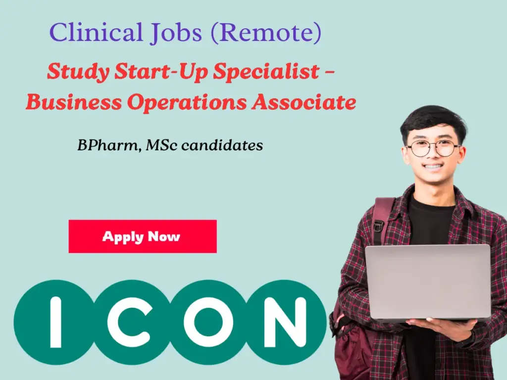 ICON Hiring Study Start-Up Specialist – Business Operations Associate Roles Clinical Research (Remote)
