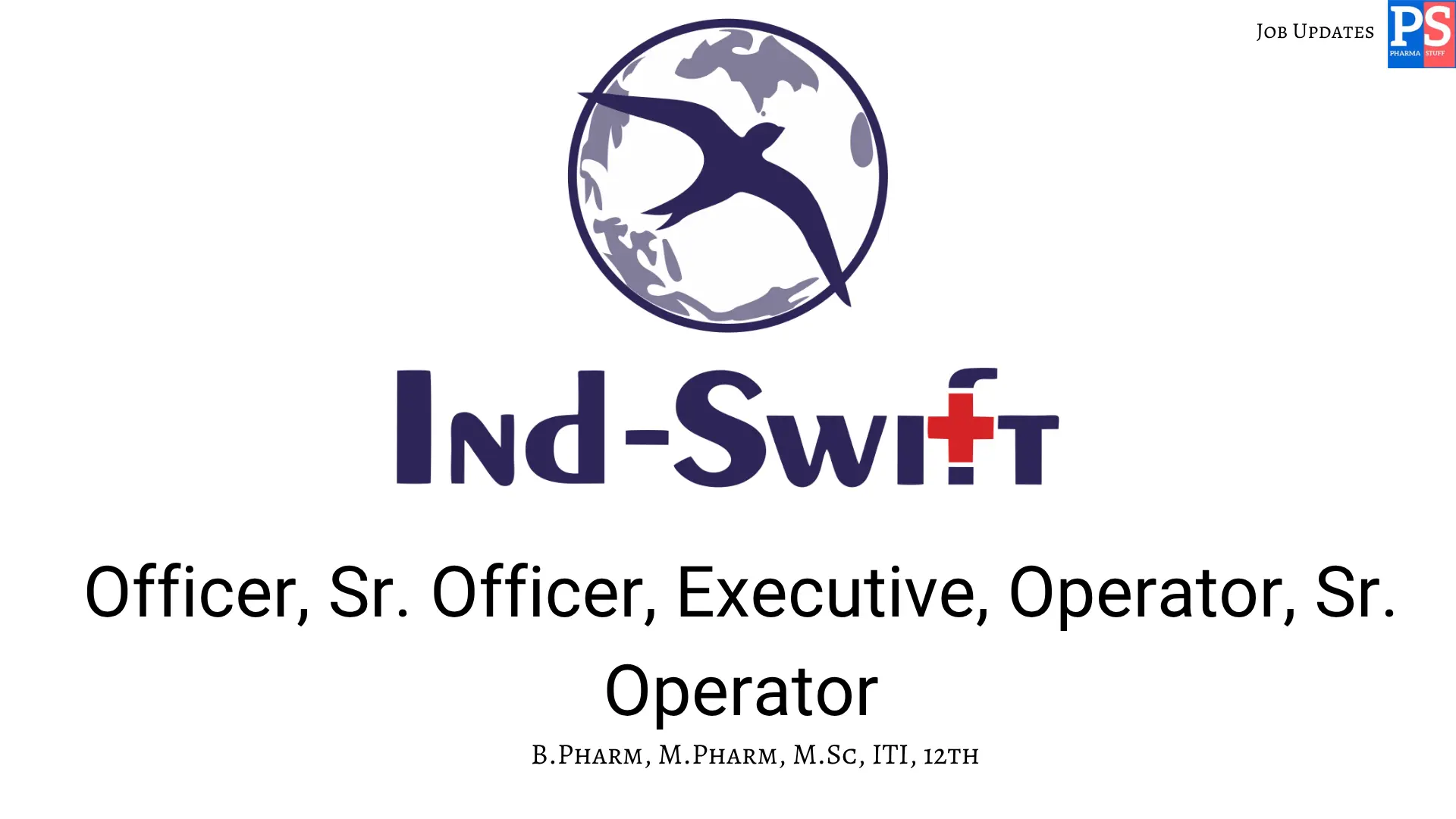 Ind Swift Walk In Officer Sr. Officer Executive Operator Sr. Operator