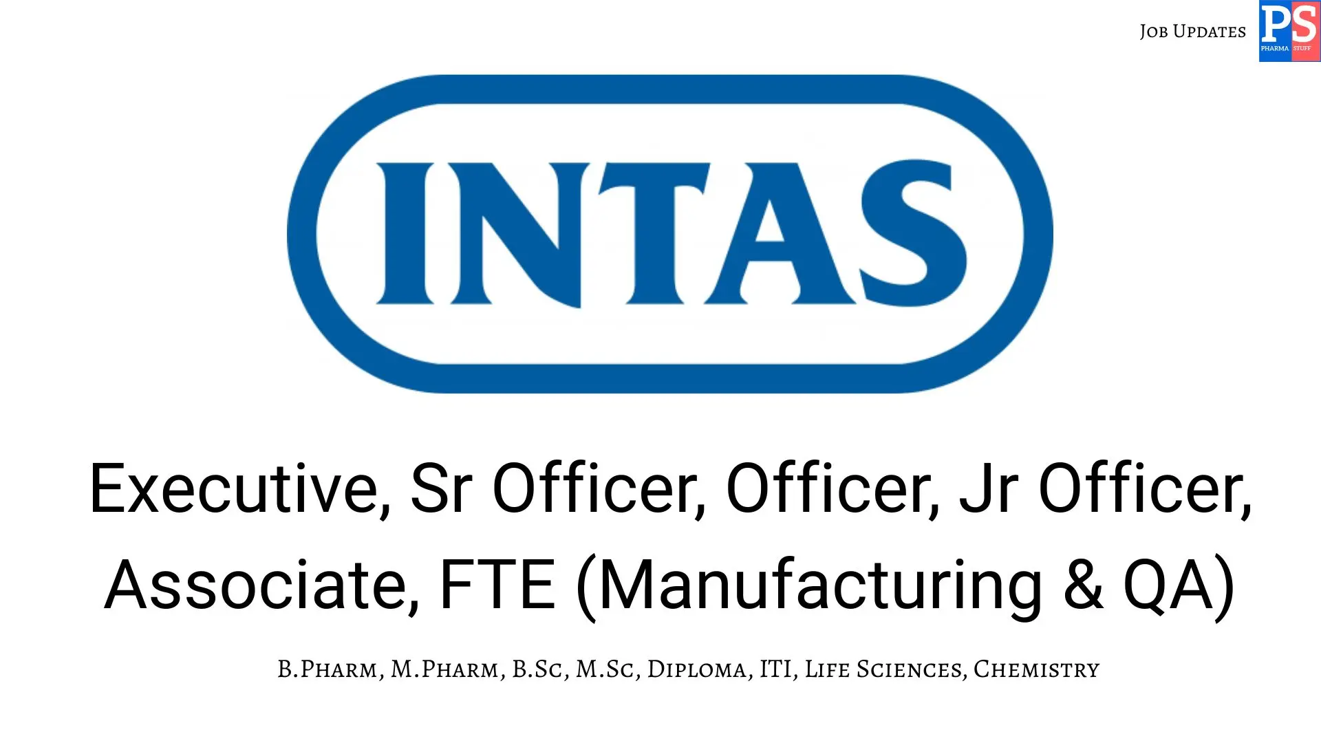 Pharma Biotech Job search & Career 22 Intas walk in Injectable Manufacturing QA