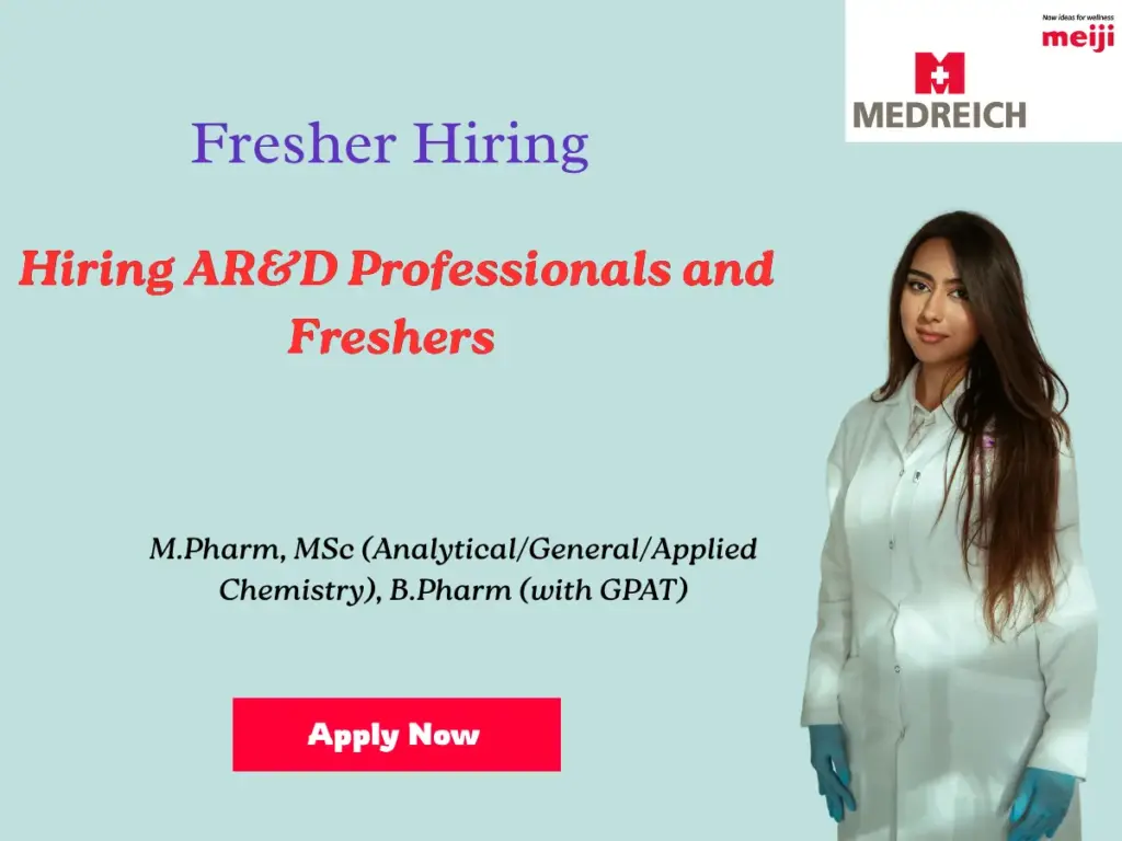 Medreich Pharma Hiring AR&D Professionals and Freshers (0-7yrs)