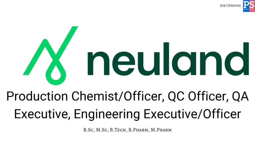 Neuland Hiring Production, QC, QA & Engineering