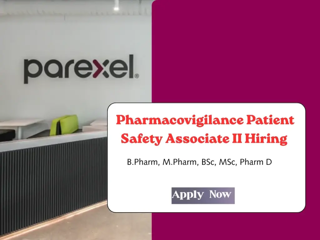 Pharmacovigilance Patient Safety Associate II Hiring | Parexel