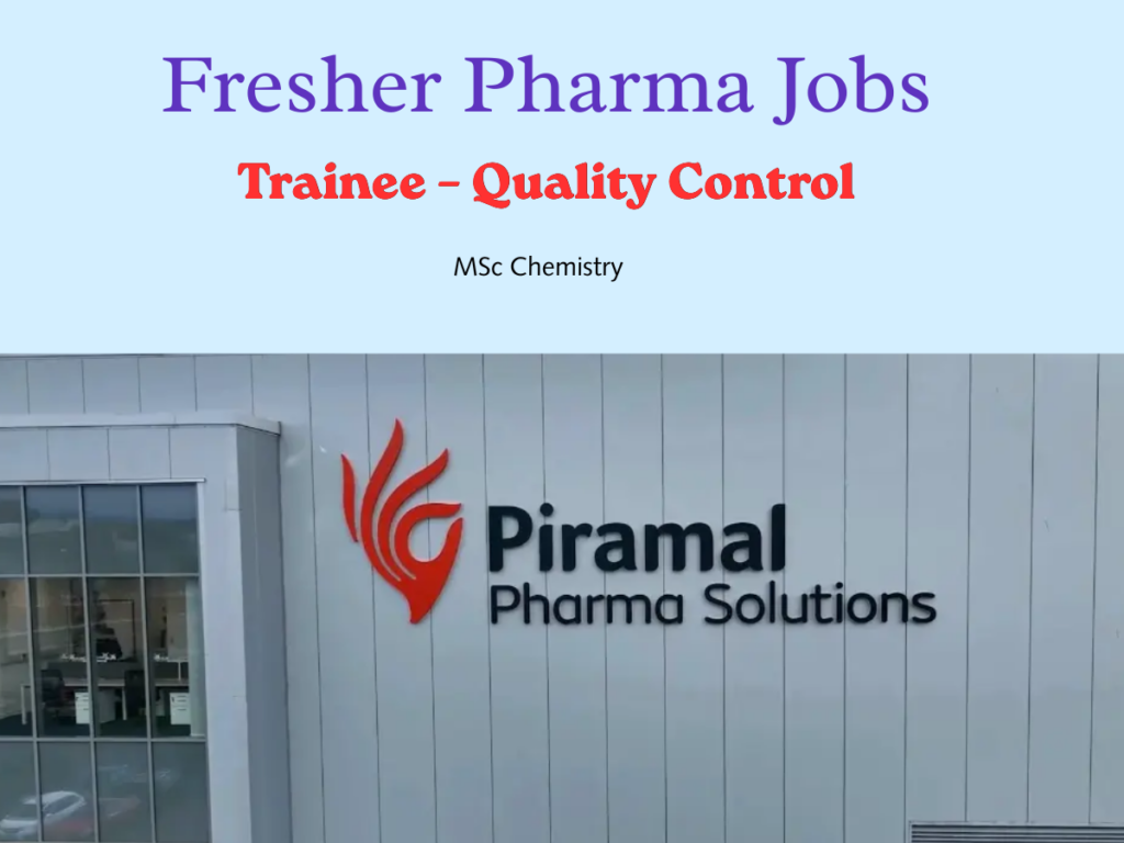 Piramal Pharma Hiring QC Trainee Freshers
