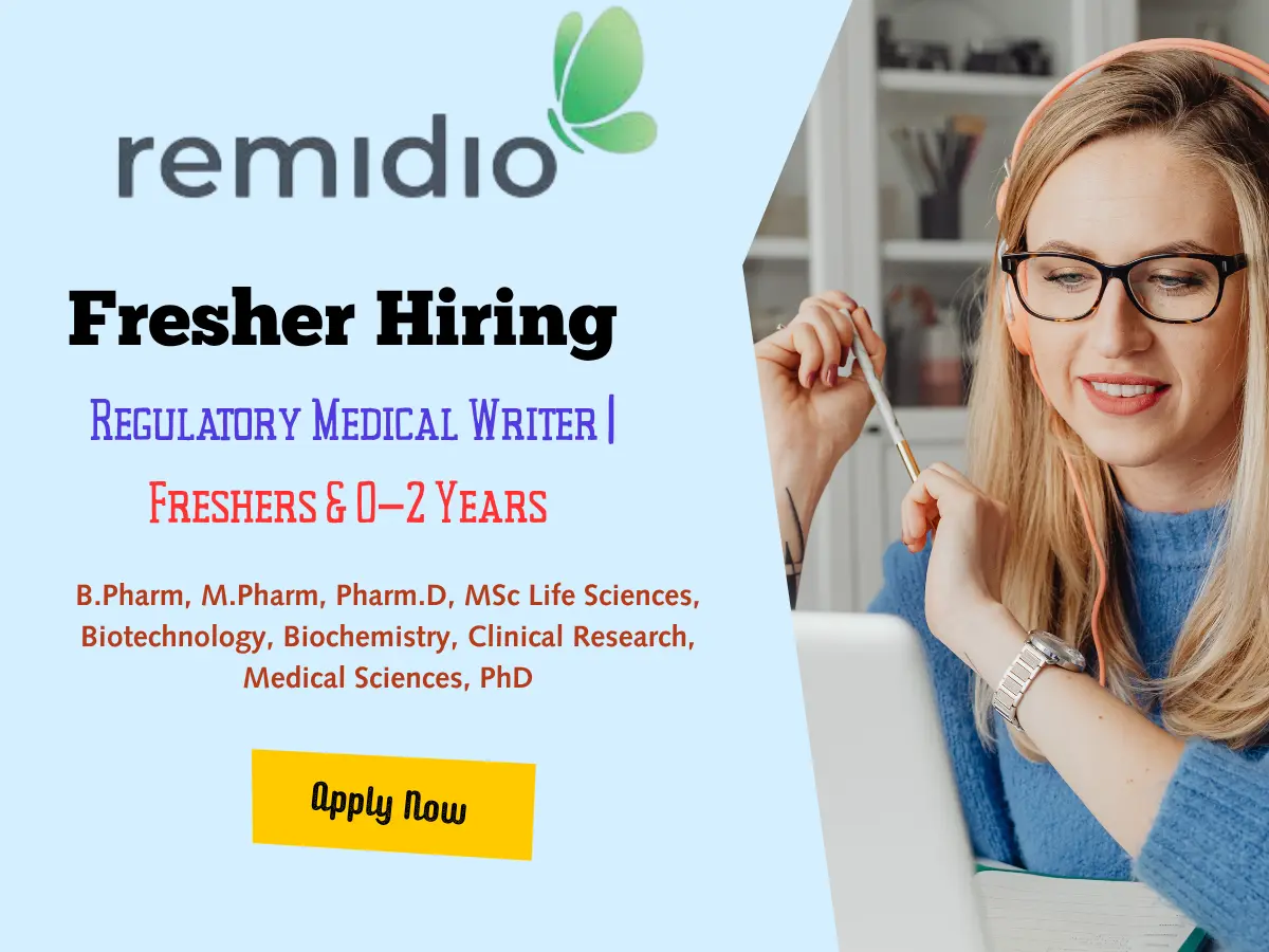 Regulatory Medical Writer | Freshers & 0–2 Years | Remidio