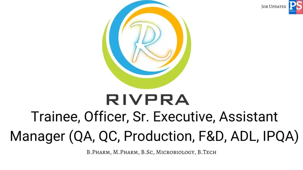 Rivpra Walk-In QA, QC, Production, F&D, ADL, IPQA