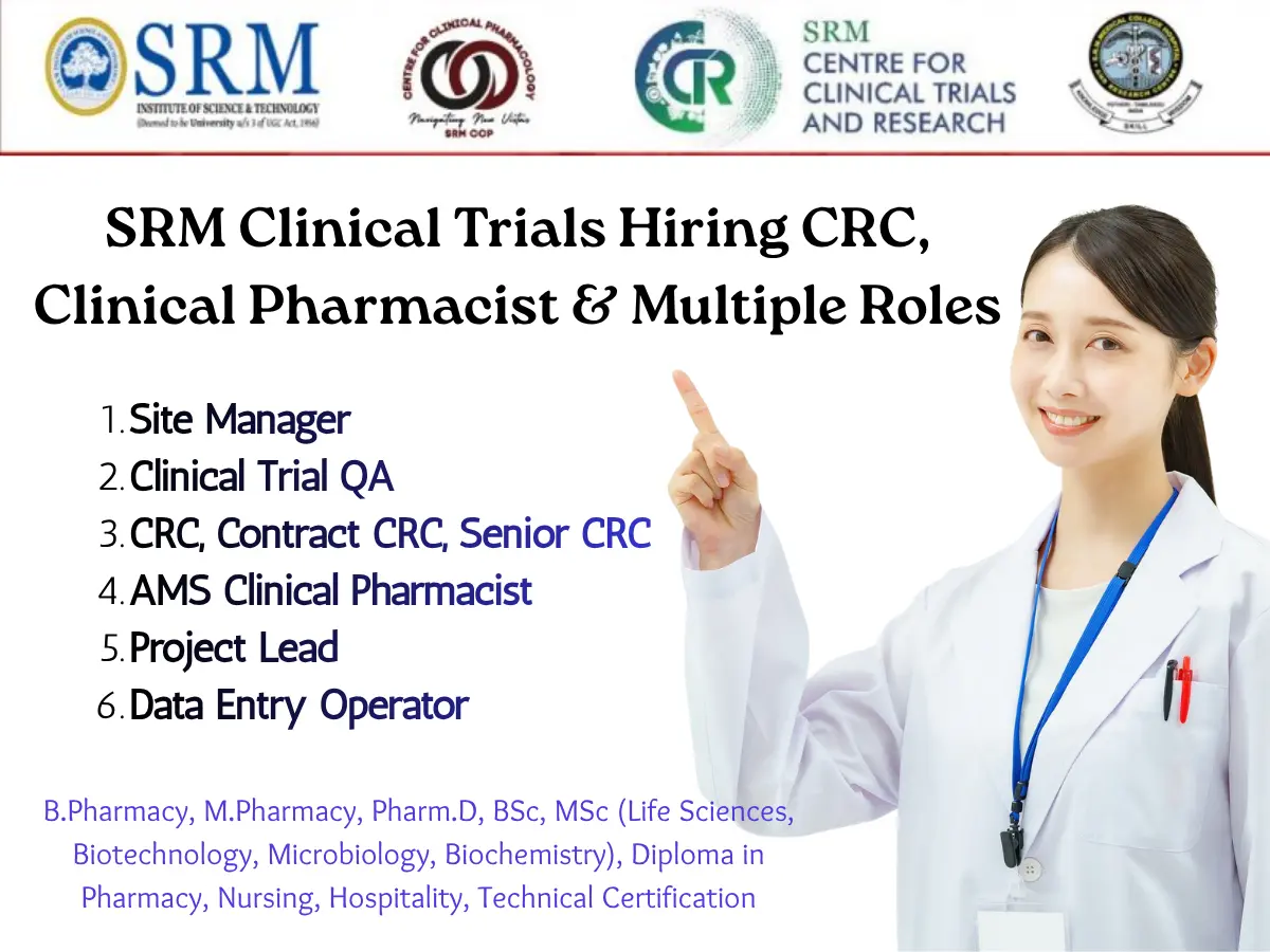 SRM Clinical Trials Hiring CRC, Clinical Pharmacist & Multiple Roles