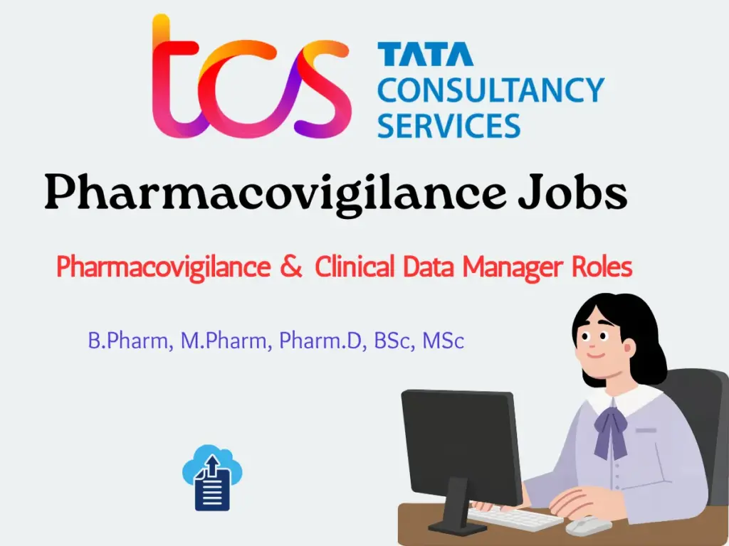 TCS Walk-In Drive Pharmacovigilance & Clinical Data Manager Roles