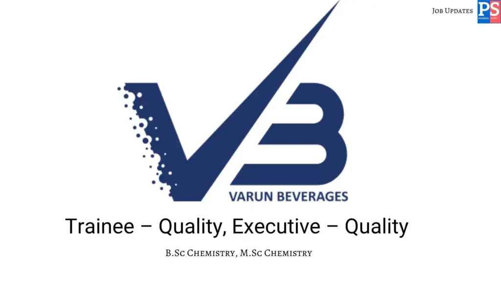 Varun Hiring Trainee – Quality, Executive – QualityTrainee – Executive
