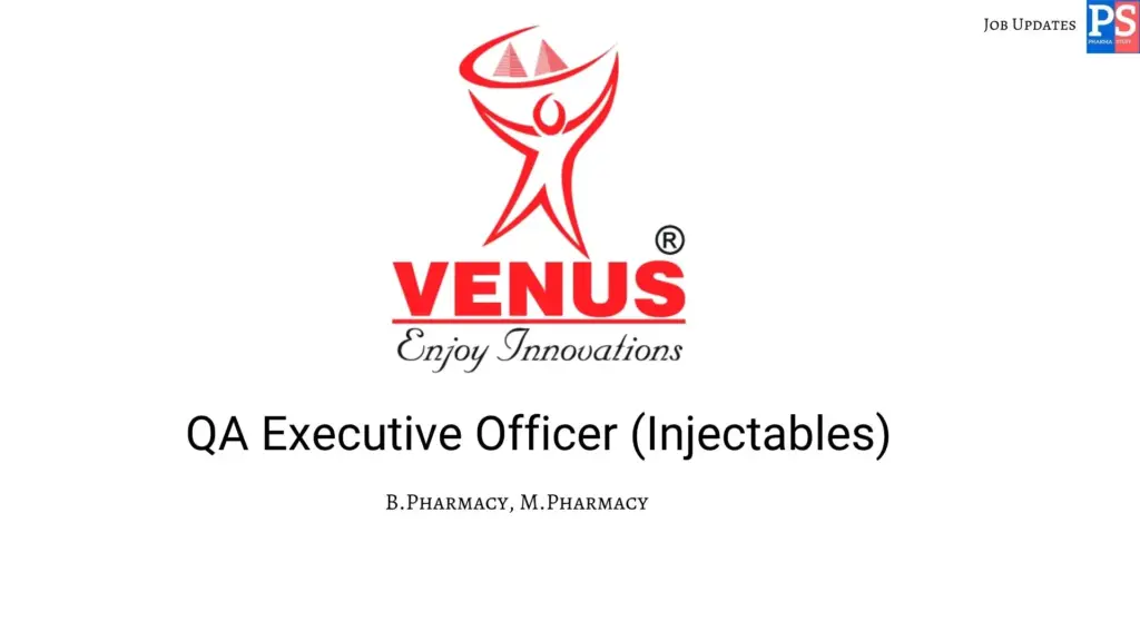 Venus Hiring QA Executive Officer – Injectables