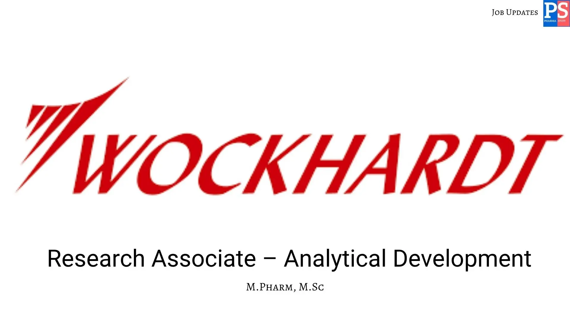 Wockhardt Hiring Research Associate – Analytical Development