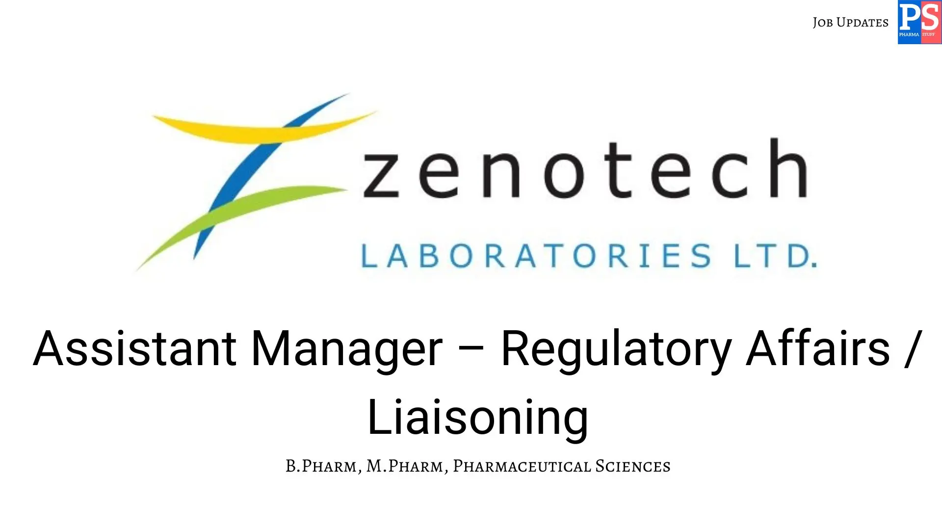 Pharma Biotech Job search & Career 16 Zenotech Hiring Assistant Manager – Regulatory Affairs Liaisoning