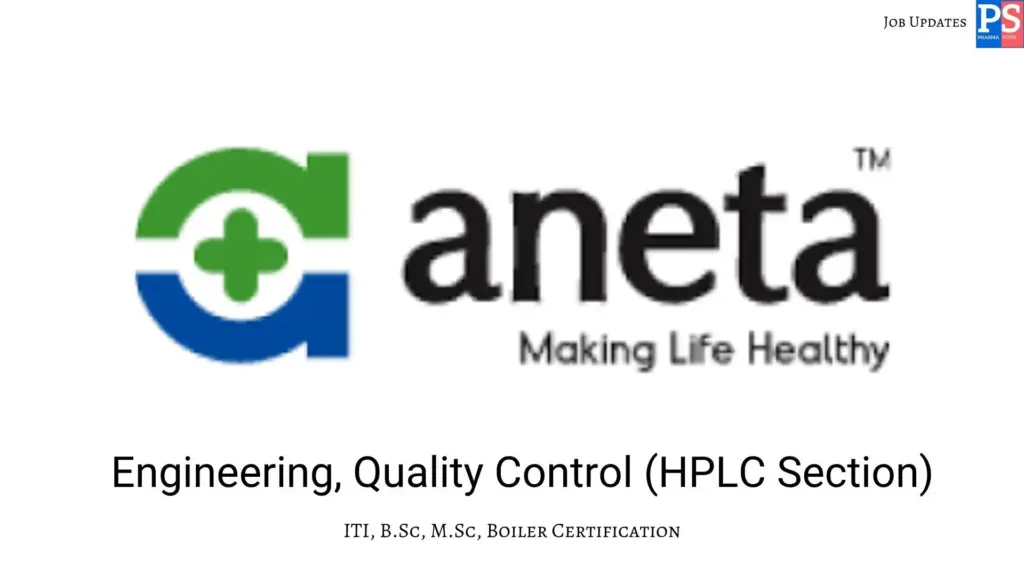 Aneta Hiring for QC HPLC & Engineering