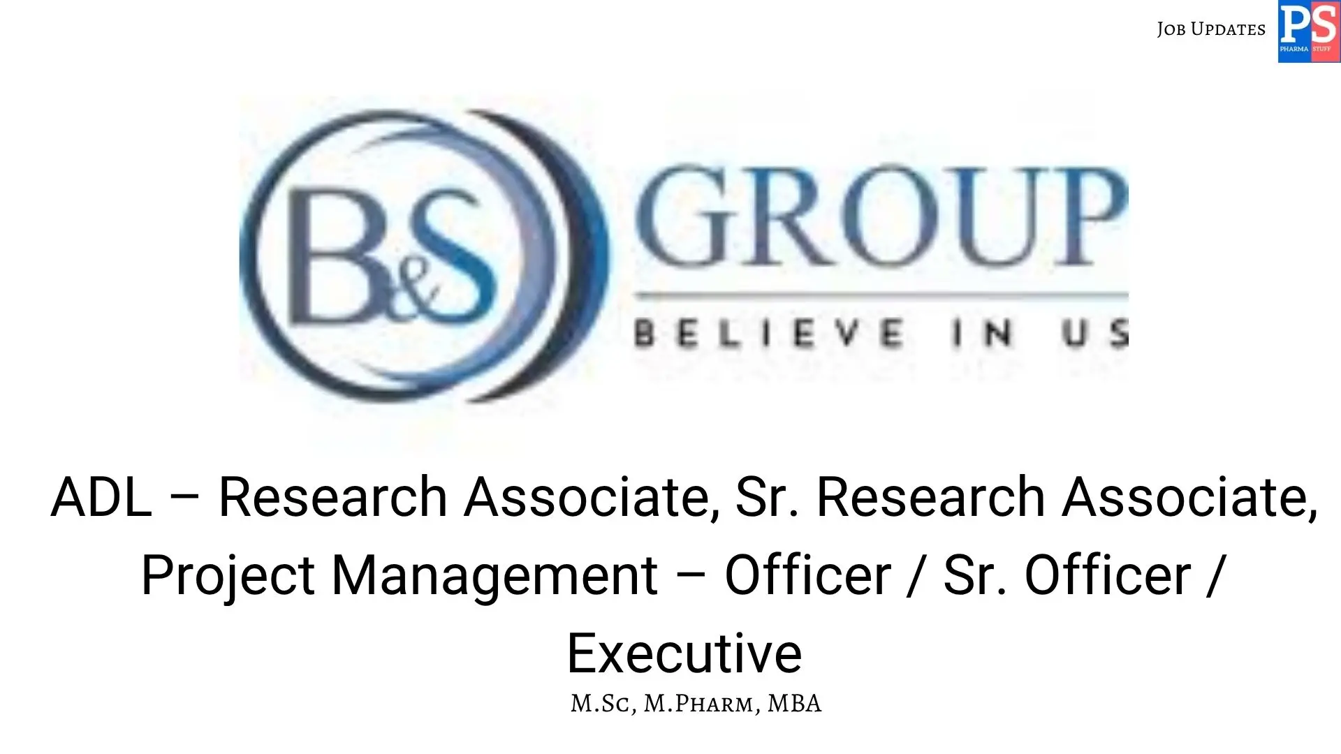 BS Group walk in ADL and Project Management
