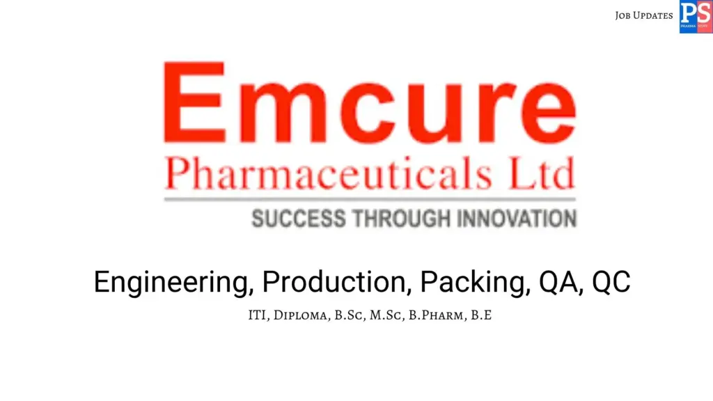 Emcure walk-in QA, QC, Production, Packing & Engineering