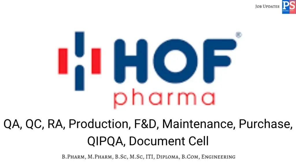 HOF Hiring QA, QC, RA, Production, F&D and Maintenance