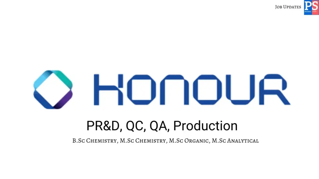 Honour walk-in PR&D, QC, QA & Production