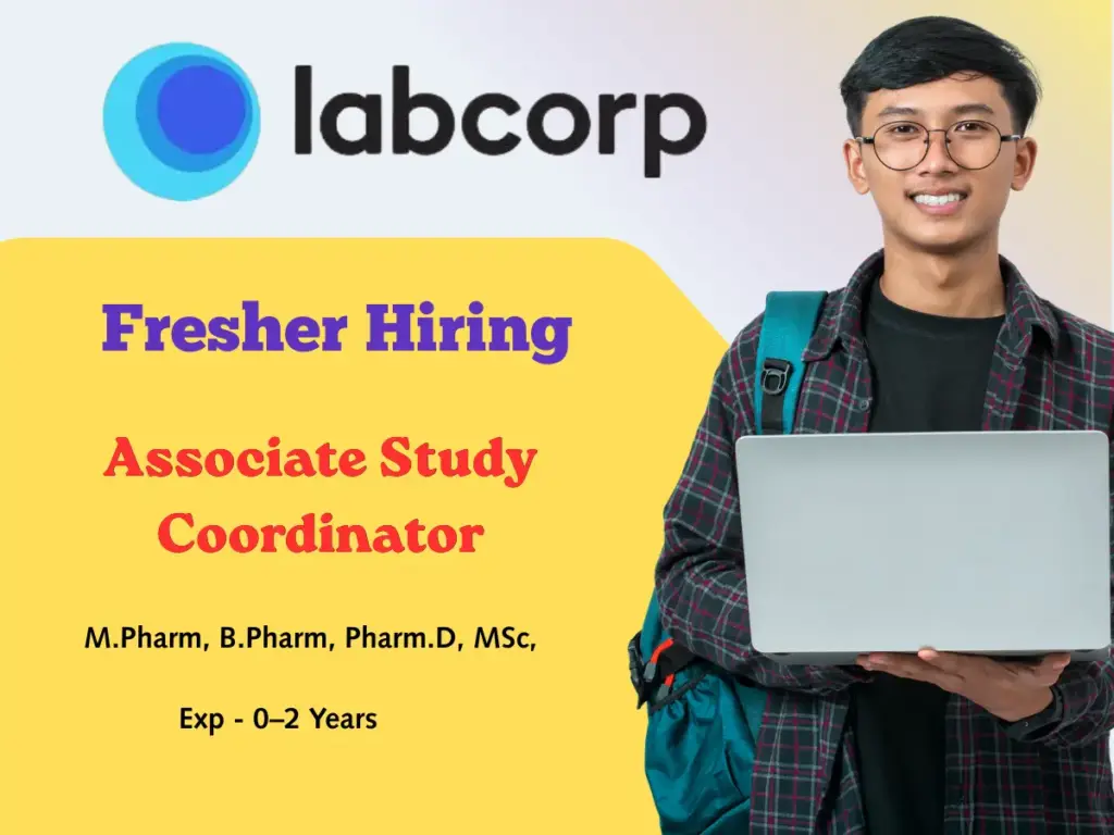 M Pharm, B Pharm, Pharm D, MSc Fresher Hiring - Labcorp Associate Study Coordinator
