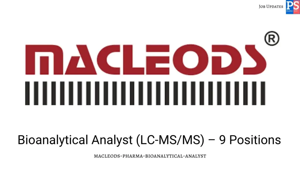 Macleods Hiring Bioanalytical Analyst