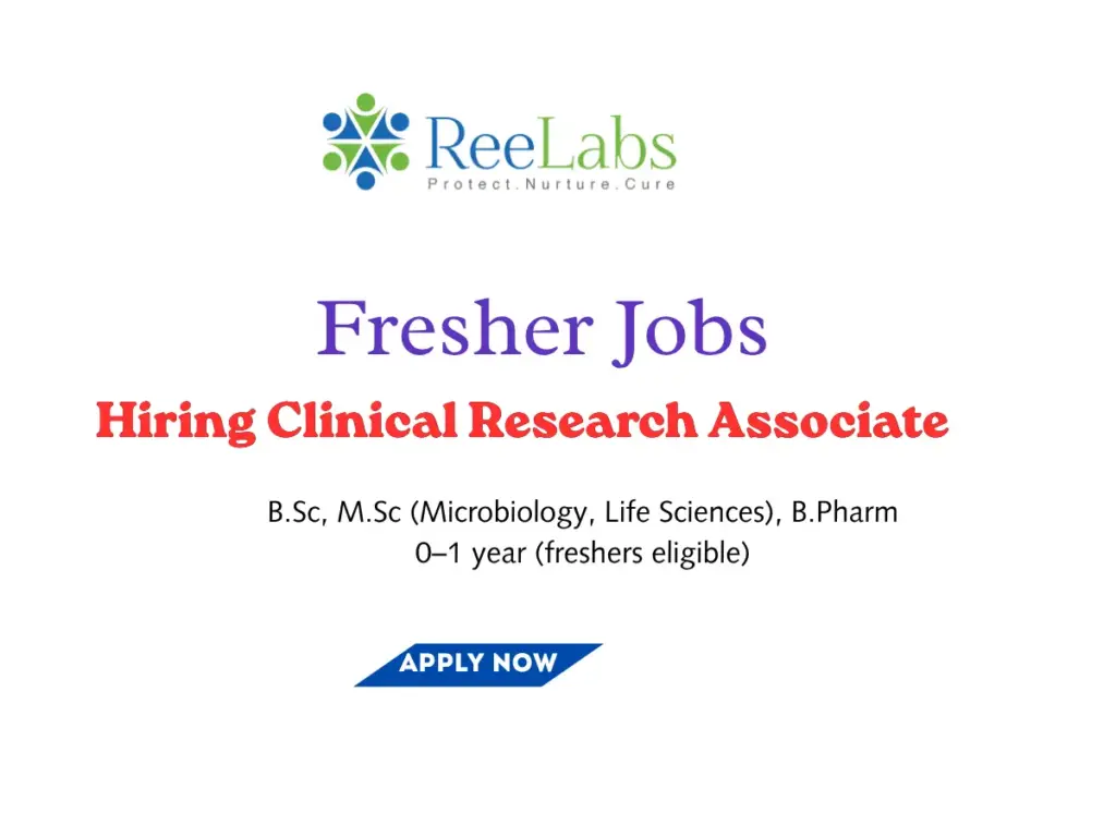 ReeLabs Hiring Freshers as Clinical Research Associate (₹25,000/Month)