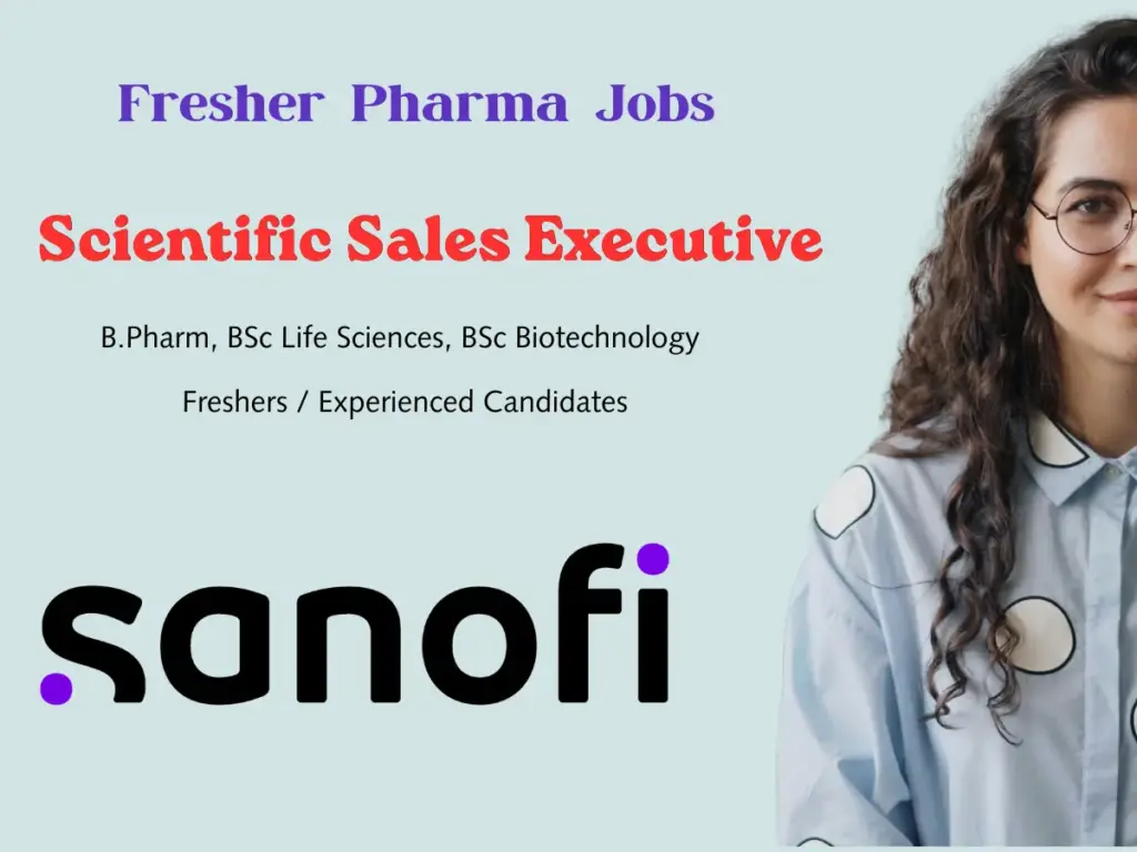 Sanofi Hiring Scientific Sales Executive | BPharm and BSc